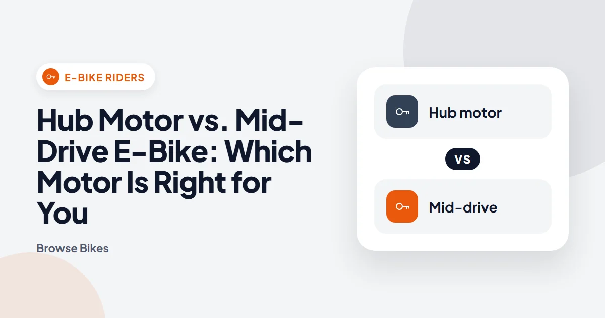 Hub Motor vs. Mid-Drive E-Bike: Which Motor Is Right for You